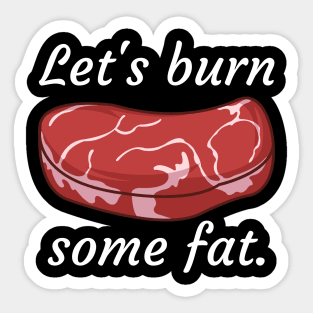 Lets burn some fat Sticker